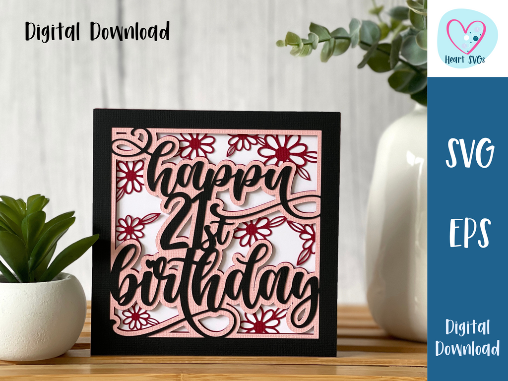 Happy 21st Birthday - Card - SVG Digital File