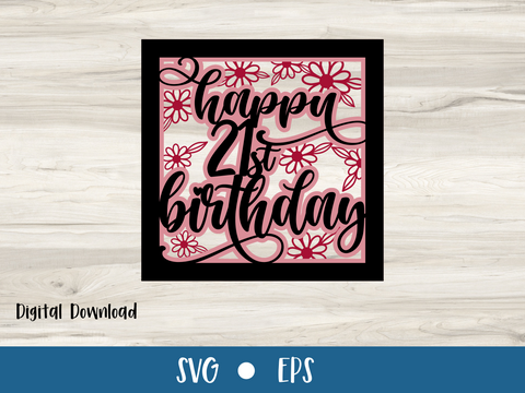 Happy 21st Birthday - Card - SVG Digital File