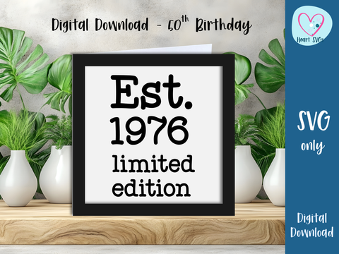 Est. 1976 Layered Birthday Card 50th - SVG Digital File
