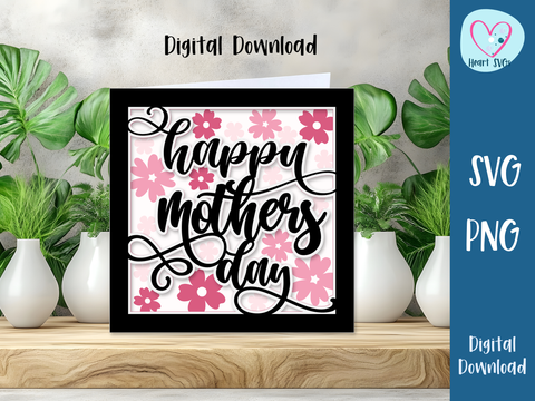 Happy Mothers Day Spring Floral Card - Layered SVG Digital File