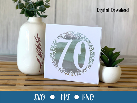 70th Birthday Card SVG - Daisy - SVG Digital File