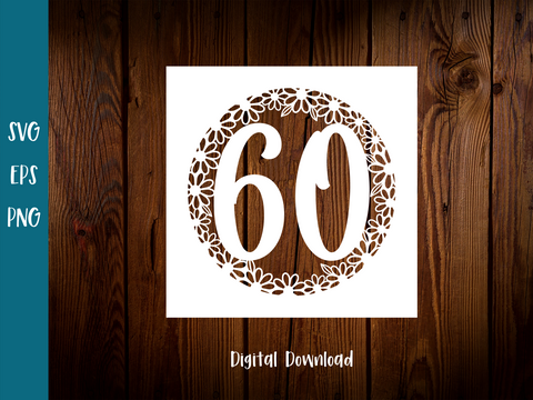 60th Birthday Card SVG - Daisy - SVG Digital File