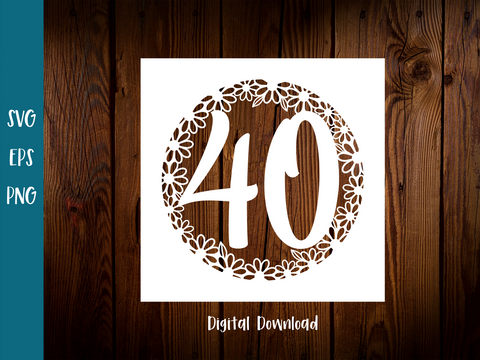 40th Birthday Card SVG - Daisy - SVG Digital File