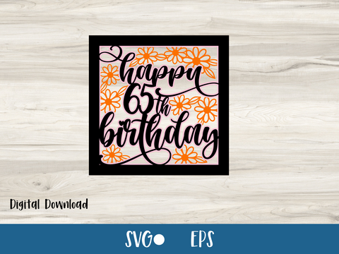 Happy 65th Birthday - Card - SVG Digital File