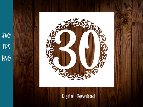 30th Birthday Card SVG - Daisy - SVG Digital File