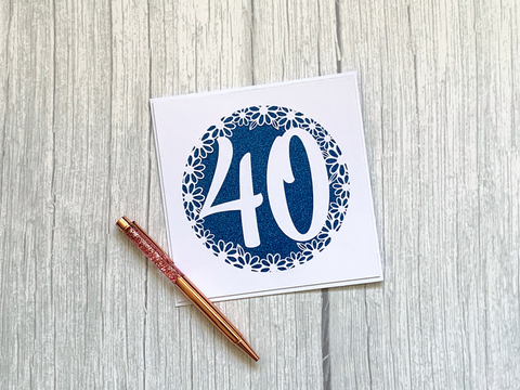 40th Birthday Card SVG - Daisy - SVG Digital File