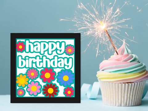 Bright Floral Happy Birthday Card - Layered SVG Digital File