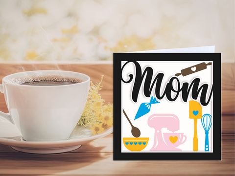 Baking Inspired Mom Card - Layered SVG Digital File