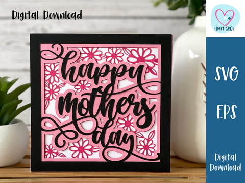 Happy Mothers Day Daisy Card - Layered SVG Digital File