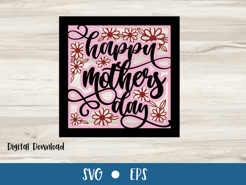 Happy Mothers Day Daisy Card - Layered SVG Digital File
