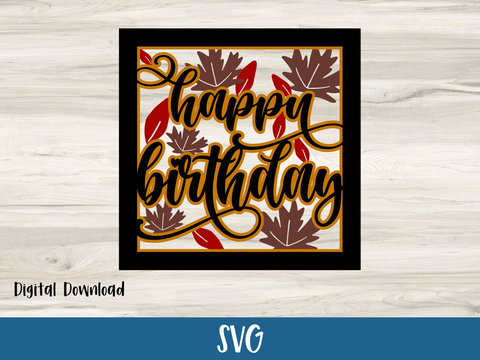 Autumn (Fall) Themed Happy Birthday Card - Layered SVG Digital File