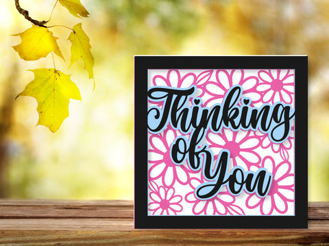 Thinking Of You Card - Layered SVG Digital File