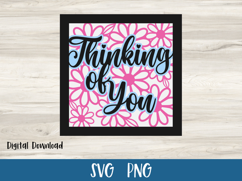 Thinking Of You Card - Layered SVG Digital File