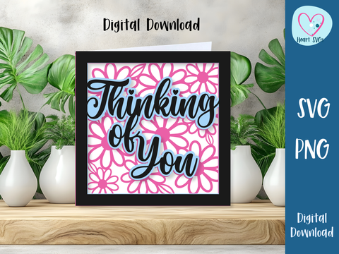 Thinking Of You Card - Layered SVG Digital File