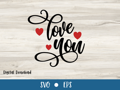 FREE February SVG - Love You Valentines Day and words - Card - SVG Digital File