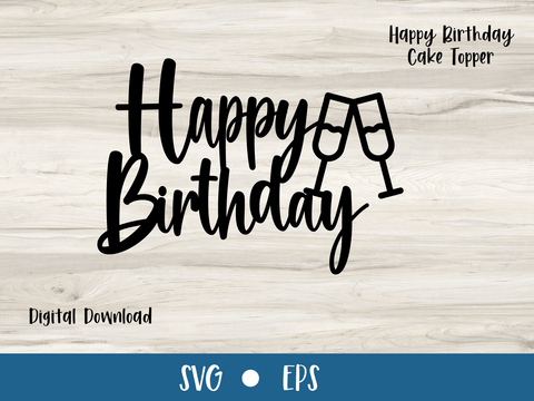CHEERS Cake Topper, Happy Birthday | - SVG Digital File
